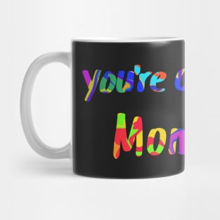 Youre a cool Mom! Mug